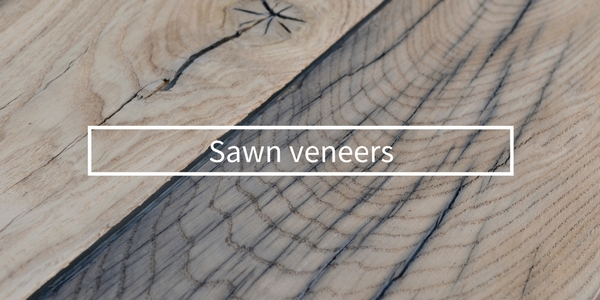 Sawn veneers