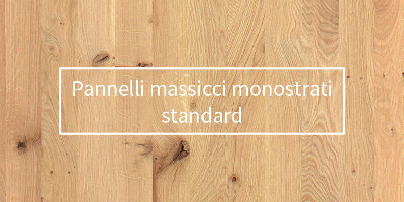 Pannelli massicci monostrati standard